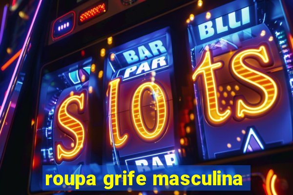 roupa grife masculina